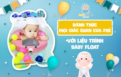Đánh thức mọi giác quan của trẻ với liệu trình Baby Float